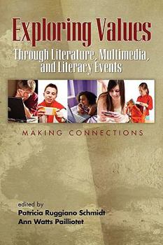 Paperback Exploring Values Through Literature, Multimedia, and Literacy Events - Making Connections (PB) Book