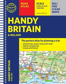 Spiral-bound Philip's Handy Road Atlas Britain: (Spiral A5) (Philip's Road Atlases) Book