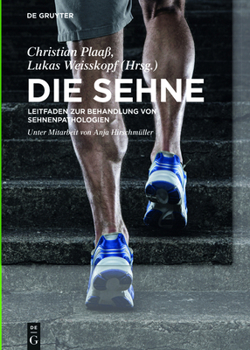 Hardcover Die Sehne: Leitfaden Zur Behandlung Von Sehnenpathologien [German] Book