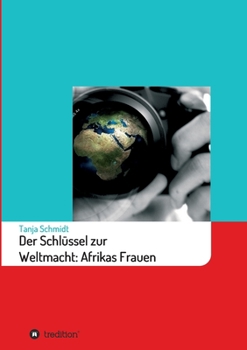 Paperback Der Schlüssel zur Weltmacht: Afrikas Frauen [German] Book