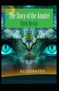 Paperback The Story of the Amulet Illustrated Book