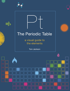 Paperback The Periodic Table: A Visual Guide to the Elements Book