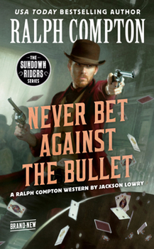 Mass Market Paperback Ralph Compton Never Bet Against the Bullet Book