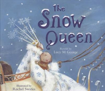 Paperback The Snow Queen. Retold by Lucy M. George Book