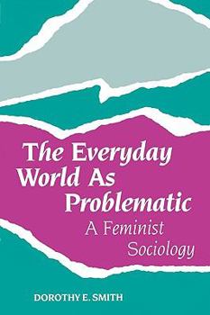Paperback The Everyday World as Problematic: Stories of a Woman's Power Book