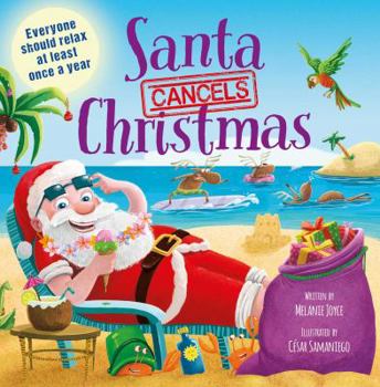 Hardcover Santa Cancels Christmas: A Hilarious Holiday Storybook Book