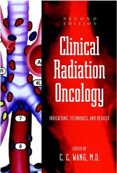 Hardcover Clinical Radiation Oncology: Indications, Techniques, and Results Book