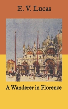 Paperback A Wanderer in Florence Book