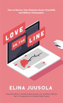 Love on the Line: How to Recover from Romance Scams Gracefully and Without Victimisation