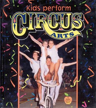 Library Binding Kids Perform Circus Acts Book