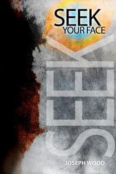 Paperback Seek Your Face Book