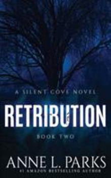 Retribution - Book #2 of the Silent Cove