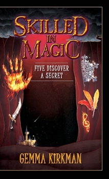 Hardcover Skilled in Magic - Five Discover a Secret: Skilled in Magic Series Book 3 Book