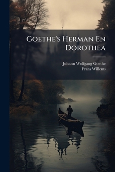 Paperback Goethe's Herman En Dorothea: Gedicht In Negen Zangen... [Dutch] Book