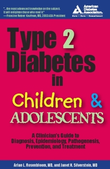 Paperback Type 2 Diabetes in Children and Adolescents: A Guide to Diagnosis, Epidemiology, Pathogenesis, Prevention, and Treatment Book
