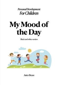 Paperback My Mood of the Day - Black and white version: Personal Development For Children [French] Book