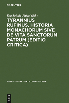 Hardcover Tyrannius Rufinus, Historia monachorum sive de Vita Sanctorum Patrum (Editio critica) [German] Book
