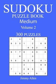 Paperback 300 Medium Sudoku Puzzle Book: Volume 2 Book