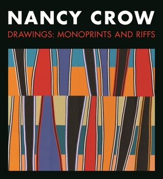 Paperback Nancy Crow: Drawings: Monoprints and Riffs Book