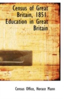 Paperback Census of Great Britain, 1851: Education in Great Britain Book