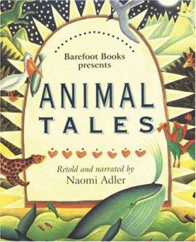 Paperback The Barefoot Book of Animal Tales from Around the World Book