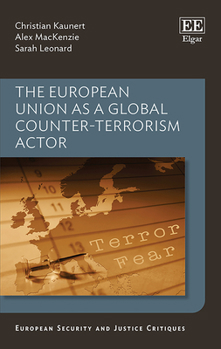 Hardcover The European Union as a Global Counter-Terrorism Actor Book
