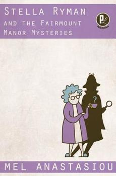 Stella Ryman and the Fairmount Manor Mysteries - Book #1 of the Stella Ryman Mysteries