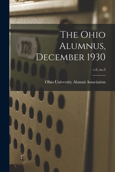 Paperback The Ohio Alumnus, December 1930; v.8, no.3 Book
