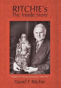 Ritchie's: The Inside Story: Insights of a Toronto Auctioneer, 1968-1995