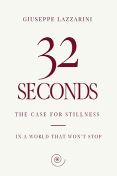Paperback 32 seconds: The Case for Stillness in a World That Won’t Stop Book