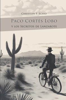 Paperback Paco Cortés Lobo y los secretos de Lanzarote [Spanish] Book