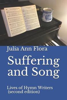 Paperback Suffering and Song: Lives of Hymn Writers Book