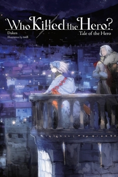 Paperback Who Killed the Hero?, Vol. 3: Tale of the Hero Book
