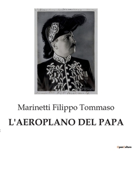 Paperback L'Aeroplano del Papa: Un viaggio profetico tra cieli e vulcani [Italian] Book