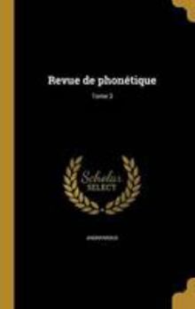 Hardcover Revue de phonétique; Tome 3 [French] Book