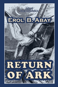 Paperback Return Of The Ark: Eren Dervish Novel Series 1 Book