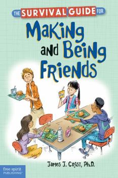 Paperback The Survival Guide for Making and Being Friends Book
