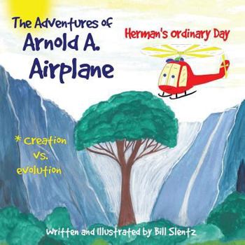 Paperback The Adventures of Arnold A. Airplane: Herman's Ordinary Day Book