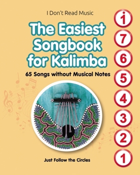 Paperback The Easiest Songbook for Kalimba. 65 Songs without Musical Notes Book