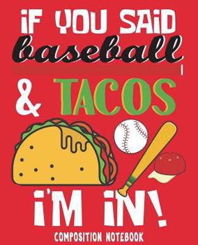 Paperback Composition Notebook: Baseball Tacos Funny Composition Notebook 7.5 x 9.25 inches 100 Pages Wide Ruled Book