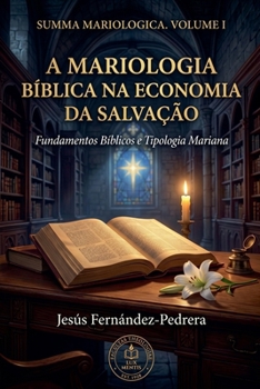 A Mariologia Bíblica Na Economia Da Salvação (Portuguese Edition)