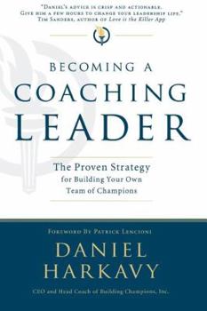 Paperback Becoming a Coaching Leader: The Proven Strategy for Building a Team of Champions Book