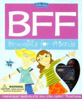 Paperback BFF: Bracelets for Friends [With Floss, Safety Pins, and Elastic CordingWith Glass and Letter Beads] Book