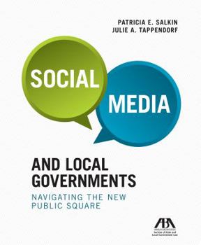 Paperback Social Media and Local Governments: Navigating the New Public Square Book