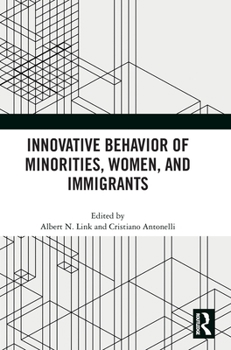 Hardcover Innovative Behavior of Minorities, Women, and Immigrants Book