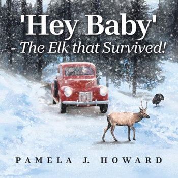 Paperback 'Hey Baby' - The Elk that Survived! Book