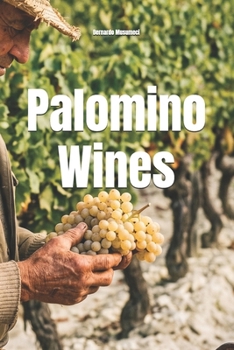 Palomino Wines (Wines of the World: Spain)