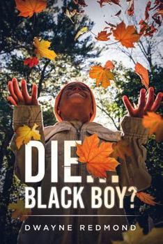 Paperback Die...Black Boy? Book