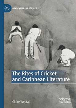 Paperback The Rites of Cricket and Caribbean Literature Book