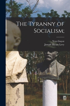 Paperback The Tyranny of Socialism; Book